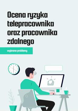 ebook Ocena ryzyka telepracownika oraz pracownika zdalnego – wybrane problemy