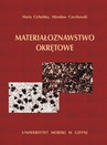 ebook Materiałoznawstwo okrętowe - Maria Cicholska,Mirosław Czechowski