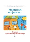 ebook Odkryjmy Montessori raz jeszcze... Program wychowania przedszkolnego - Opracowanie zbiorowe