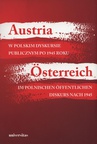 ebook Austria w polskim dyskursie publicznym po 1945 roku / Österreich im polnischen öffentlichen Diskurs nach 1945 - Agnieszka Kisztelińska-Węgrzyńska