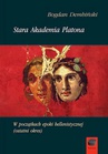 ebook Stara Akademia Platona - Bogdan Dembiński