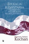 ebook Edukacja elementarna i elementarze porozbiorowe w II Rzeczypospolitej - Katarzyna Barbara Kochan