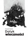 ebook Dotyk wieczności - Krzysztof Spadło