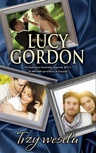 ebook Trzy wesela - Lucy Gordon