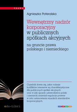 ebook Wewnętrzny nadzór korporacyjny w publicznych spółkach akcyjnych na gruncie prawa polskiego i niemieckiego