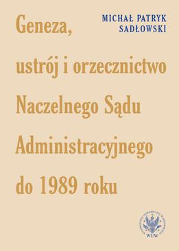 ebook Geneza, ustrój i orzecznictwo Naczelnego Sądu Administracyjnego do 1989 roku