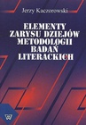 ebook Elementy zarysu dziejów metodologii badań literackich - Jerzy Kaczorowski