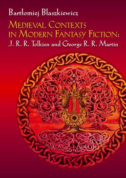 ebook Medieval Contexts in Modern Fantasy Fiction: J. R. R. Tolkien and George R. R. Martin