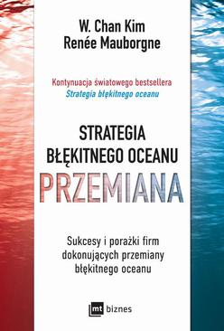 ebook Strategia błękitnego oceanu. PRZEMIANA
