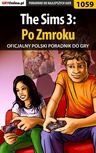 ebook The Sims 3: Po Zmroku -  poradnik do gry - Maciej "Psycho Mantis" Stępnikowski