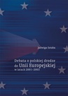 ebook Debata o polskiej drodze do Unii Europejskiej w latach 2001–2003 - Jadwiga Sztaba
