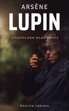 ebook Arsène Lupin. Dżentelmen włamywacz
