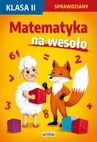 ebook Matematyka na wesoło. Sprawdziany. Klasa 2 - Beata Guzowska,Iwona Kowalska,Agnieszka Wrocławska