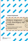 ebook Polscy migranci i ich starzejący się rodzice - Łukasz Krzyżowski