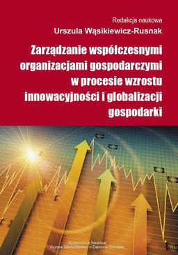 ebook Zarządzanie współczesnymi organizacjami gospodarczymi w procesie wzrostu innowacyjności i globalizacji gospodarki