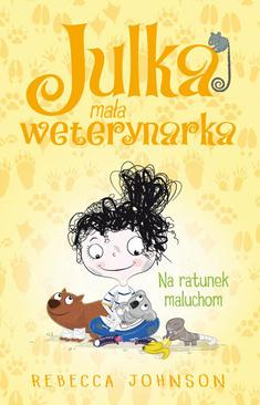 ebook Julka – mała weterynarka. Tom 4. Na ratunek maluchom