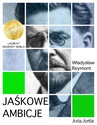 ebook Jaśkowe ambicje - Stanisław Władysław Reymont