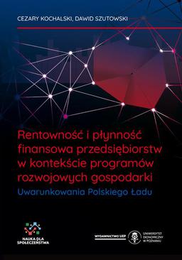 ebook Rentowność i płynność finansowa przedsiębiorstw w kontekście programów rozwojowych gospodarki. Uwarunkowania Polskiego Ładu