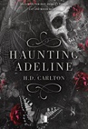 ebook Hauting Adeline - H. D. Carlton
