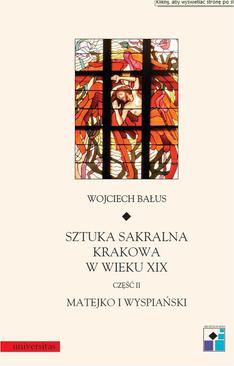 ebook Sztuka sakralne Krakowa w wieku XIX. Cz. II. Matejko i Wyspiański