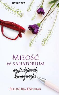 ebook Miłość w sanatorium, czyli dziennik kuracjuszki