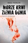 ebook Morze krwi, ziemia ognia - Maciej Paterczyk