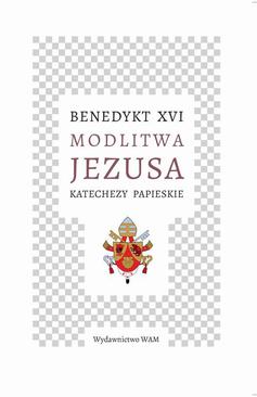ebook Modlitwa Jezusa. Katechezy papieskie