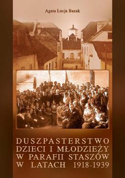 ebook Duszpasterstwo dzieci i młodzieży w parafii Staszów w latach 1918-1939