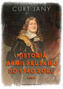 ebook Historia armii pruskiej do 1740 roku. Tom 2