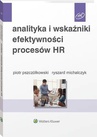 ebook Analityka i wskaźniki efektywności procesów HR - Ryszard Michalczyk,Piotr Pszczółkowski