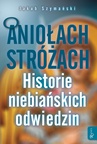 ebook O Aniołach Stróżach - Jakub Szymański