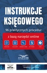 ebook Instrukcje Księgowego. 96 praktycznych procedur z bazą nadzędzi online - praca zbiorowa