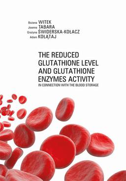 ebook The Reduced Glutathione Level and Glutathione Enzymes Activity in Connection with the Blood Storage