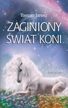 ebook Zaginiony świat koni - Tomasz Jarosz