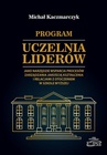 ebook Program Uczelnia Liderów jako narzędzie wsparcia procesów zarządzania jakością kształcenia i relacjami z otoczeniem w szkole wyższej - Michał Kaczmarczyk