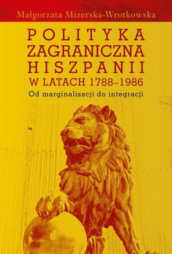 ebook Polityka zagraniczna Hiszpanii w latach 1788-1986
