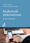 ebook Bankowość elektroniczna. Istota i innowacje - Andrzej Gospodarowicz