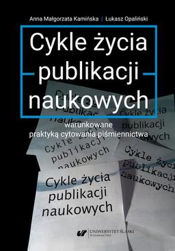 ebook Cykle życia publikacji naukowych warunkowane praktyką cytowania piśmiennictwa
