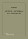 ebook Koncesje i zezwolenia. Analiza ekonomiczna - Jakub Kabza