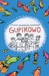 ebook Gupikowo - Monika Kowaleczko-Szumowska