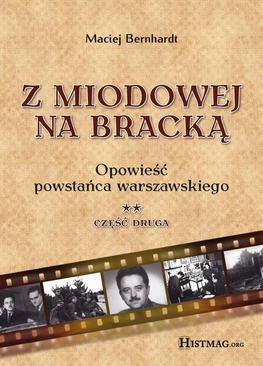 ebook Z Miodowej na Bracką. Opowieść powstańca warszawskiego. Część II