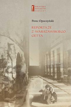 ebook Reportaże z warszawskiego getta