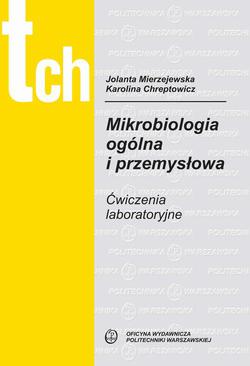 ebook Mikrobiologia ogólna i przemysłowa. Ćwiczenia laboratoryjne