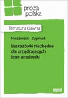 ebook Wskazówki niezbędne dla urządzających teatr amatorski - Zygmunt Niedźwiecki