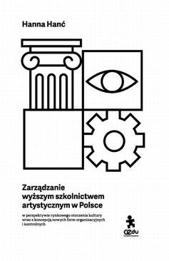 ebook Zarządzanie wyższym szkolnictwem artystycznym w Polsce