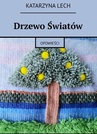 ebook Drzewo światów - Katarzyna Lech