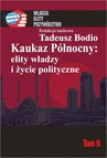 ebook Kaukaz Północny: elity władzy i życie polityczne Tom 9 - Tadeusz Bodio