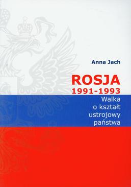 ebook Rosja 1991-1993 Walka o kształt ustrojowy państwa