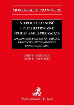 ebook Niepoczytalność i psychiatryczne środki zabezpieczające. Zagadnienia prawno-materialne, procesowe, psychiatryczne i psychologiczne
