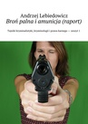 ebook Broń palna i amunicja (raport) - Andrzej Lebiedowicz